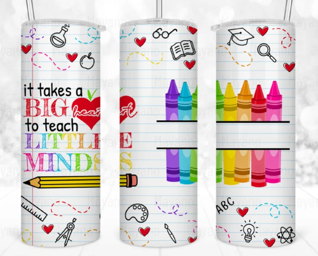 It takes a BIG heart Teacher Tumbler