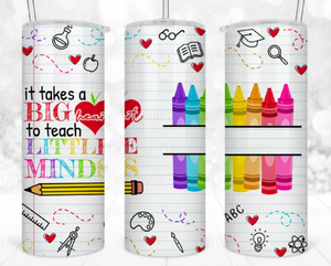 It takes a BIG heart Teacher Tumbler