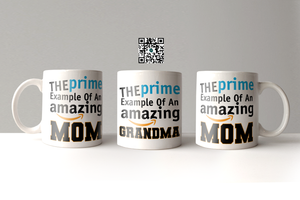 Prime Example of an Amazing Mom / Grandma Mug