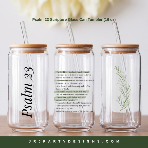 Psalm 23 Bible Verse 16 oz Libbey Glass Can Tumbler | Clear or Frosted Glass | Christian Gift Cup | Optional Personalization